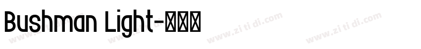 Bushman Light字体转换